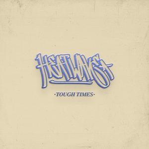 Tough Times (Explicit)