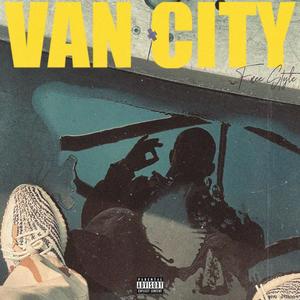 Van City Freestyle (Explicit)