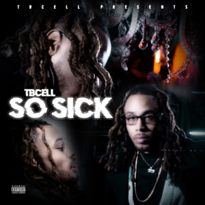 So Sick (Explicit)