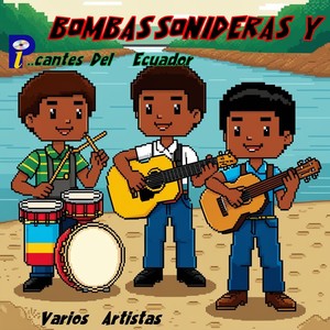 Bombas Sonideras y Picantes del Ecuador