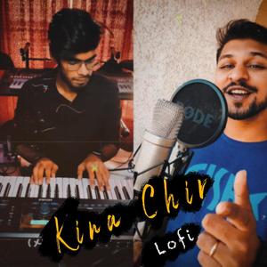 Kina Chir(feat. Vrushit Shah)(Lofi)