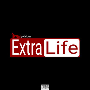 Extra Life (Explicit)