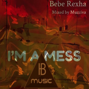 Bebe Rexha / I Am a Mess (Club Version)