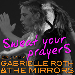 Sweat Your Prayer's (Remix)