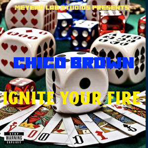 Ignite Your Fire (Explicit)