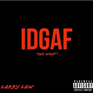 IDGAF (Explicit)