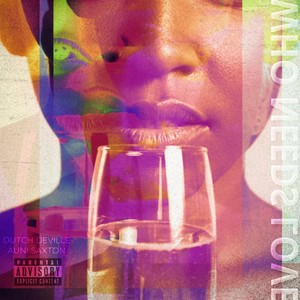 Who Needs Love (feat. Auni Saxton) (Explicit)