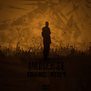 Immense Emancipation (Explicit)