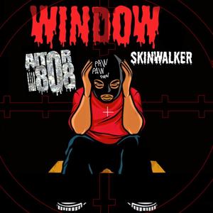 WINDOW -SkinWalker08 prod AITOR808 (Explicit)