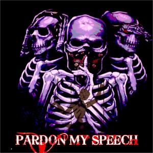 PARDON MY SPEECH (feat. KARA TAVRS) [Explicit]