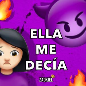 Ella me decia