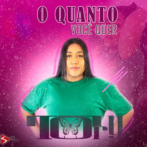 O Quanto Você Quer (Explicit)