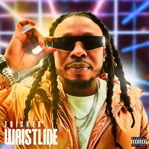 WAISTLINE (Explicit)