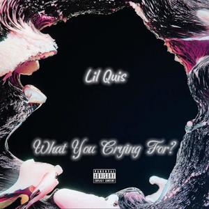 What You Crying For? (Explicit)