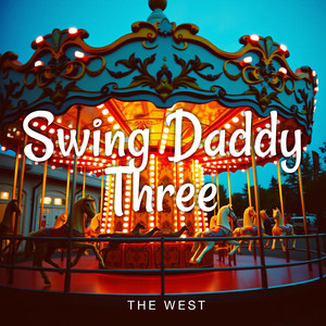 Swing Daddy Three