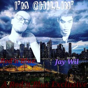 I'm Chillin' (feat. Jay Wil)