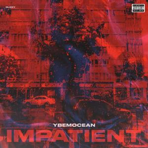 Impatient (Explicit)