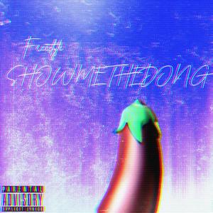 SHOWMETHEDONG Freestyle (feat. BlkMaskDaGoat, Lil Cumcrack, kolossalkocks & direlm) (Explicit)