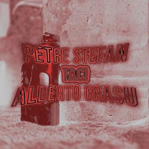 TACI (feat. Petre Stefan & Alberto Grasu) (Explicit)