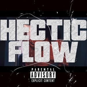 Hectic Flow (Explicit)