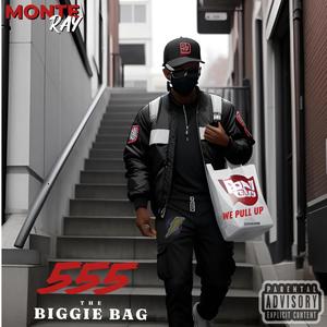 555: The Biggie Bag (Explicit)