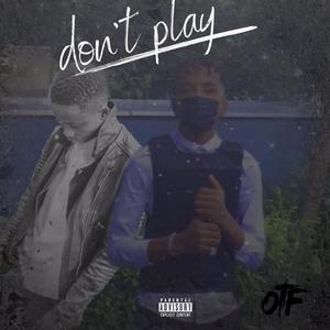 "Don't Play (feat. SANZA BOY) [Explicit]