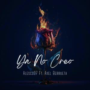 Ya No Creo (feat. Axel Berrueta)