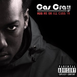 Hug Me or I'll Cuss Ya (Explicit)