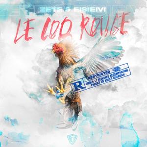 LE COQ ROUGE (feat. ZETE) [Explicit]