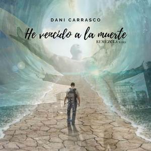 He vencido a la muerte (Remezcla 2022)