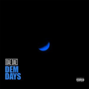 Dem Days (Explicit)