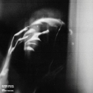 We Barely Even Saw the Light of the Sun Fade Before It Was Gone