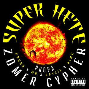 Super Hete Zomer Cypher (Explicit)