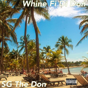 Whine Fi Di Don (Explicit)