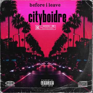 Before i leave (Explicit)