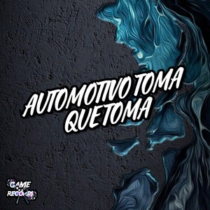 Automotivo Toma Que Toma (Explicit)