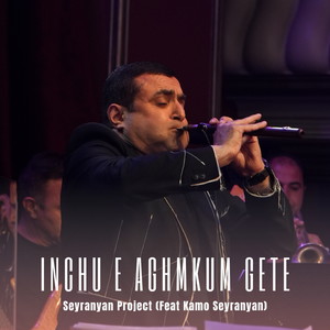 Inchu e aghmkum gete (Live)