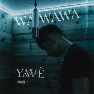 WA WAWA (Freestyle) (Explicit)