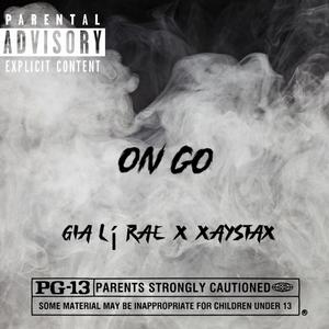 On Go (feat. Xaystax) [Explicit]