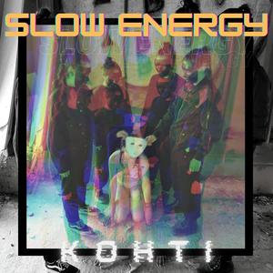 Slow Energy