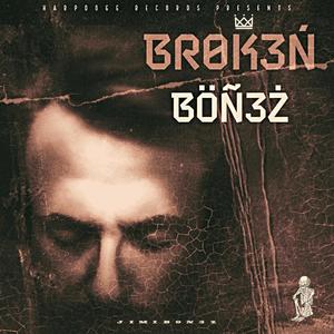 Broken Bon3z