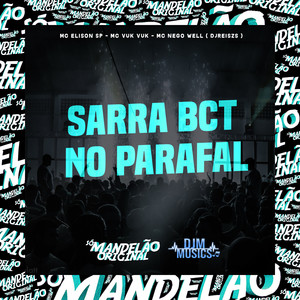 Sarra Bct no Parafal (Explicit)