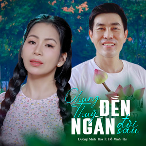 Chung Thuỷ Đến Ngàn Đời Sau