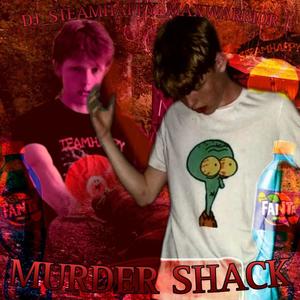 Murder Shack (Explicit)