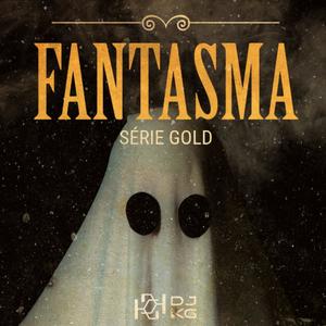 FANTASMA SÉRIE GOLD