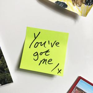 You've Got Me