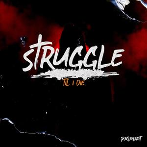 Struggle Til I Die