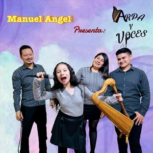 Manuel Angel Presenta: Arpa y Voces