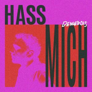 Hass mich (Explicit)