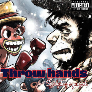 Throw Hands (Explicit)